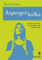 Rudy Simone: Aspergerka - Posila pro ženy s Aspergerovým syndromem