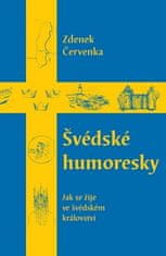 Zdenek Červenka: Švédské humoresky - Jak se žije ve švédském království