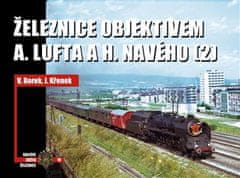 Železnice objektivem A. Lufta a H. Navého (2) - Jaroslav Křenek