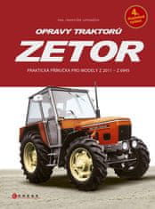 Lupoměch František: Opravy traktorů Zetor - Praktická příručka pro modely Z 2011 - Z 6945
