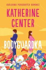 Centerová Katherine: Bodyguardka