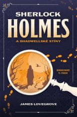 Lovegrove James: Sherlock Holmes a Shadwellské stíny