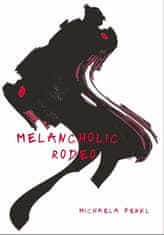 Michaela Fenkl: Melancholic Rodeo
