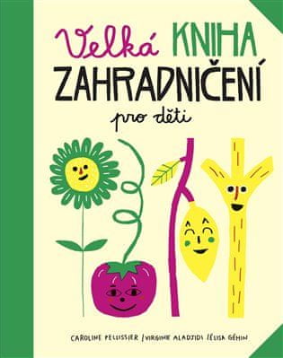 Práh Velká kniha zahradničení pro děti