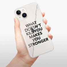 iSaprio Silikonové pouzdro - Makes You Stronger pro Apple iPhone 15 Plus
