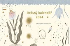 Pavla Köpplová: Krásný kalendář 2024 - stolní kalendář - a každý den bude krásný