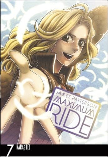 James Patterson: Maximum Ride Manga Volume 7