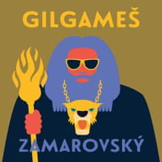 Zamarovský Vojtěch: Gilgameš