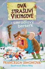 Simonová Francesca: Dva strašliví vikingové 2 a smradlavý berserk