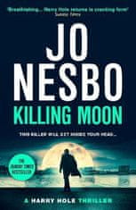 Nesbo Jo: Killing Moon: The NEW Sunday Times bestselling thriller