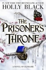 Blacková Holly: The Prisoner´s Throne: A Novel of Elfhame, from the author of The Folk of the Air se