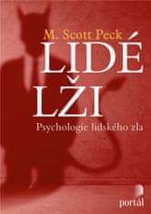 Peck M. Scott: Lidé lži - Psychologie lidského zla