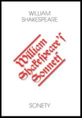 Shakespeare William: Sonety / The Sonets