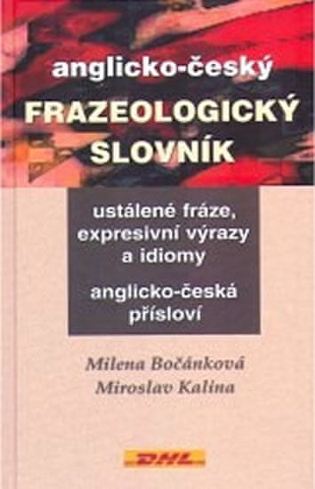 Bočánková Milena, Kalina Miroslav: Anglicko-český frazeologický slovník