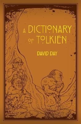 Pyramid A Dictionary of Tolkien: An A-Z Guide to the Creatures, Plants, Events and Places of Tolkien´s World