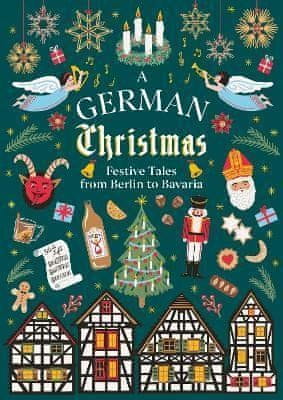 Gardners A German Christmas : Festive Tales From Berlin to Bavaria