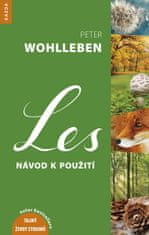 Peter Wohlleben: Les návod k použití - Autor bestselleru Tajný život stromů