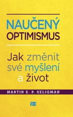Martin E.P. Seligman: Naučený optimismus