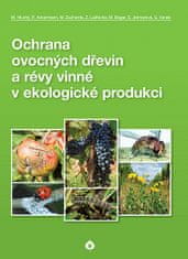  M. Hluchý, P.Ackermann, M. Zacharda, Z.: Ochrana ovocných dřevin a révy vinné v ekologické produkci