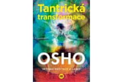 Osho: Tantrická transformace - Setkání meditace a lásky