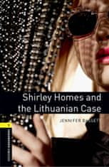 Bassett Jennifer: Oxford Bookworms Library 1 Shirley Homes and the Lithuanian Case (New Edition)
