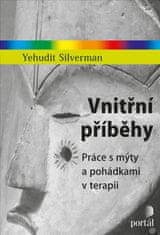 Silverman Yehudit: Vnitřní příběhy - Práce s mýty a pohádkami v terapii