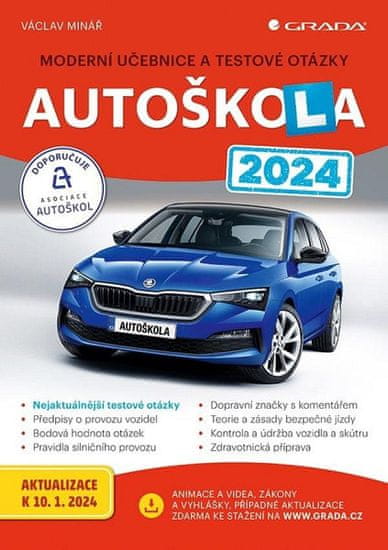 Václav Minář: Autoškola 2024 - Moderní učebnice a testové otázky