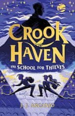 J.J. Arcanjo: Crookhaven: The School for Thieves