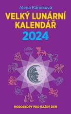 Alena Kárníková: Velký lunární kalendář 2024 - Horoskopy pro každý den
