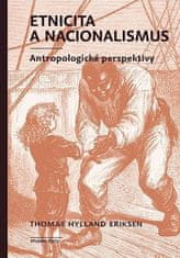 Thomas Hylland Eriksen: Etnicita a nacionalismus - Antropologické perspektivy