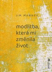 Jim Manney: Modlitba, která mi změnila život