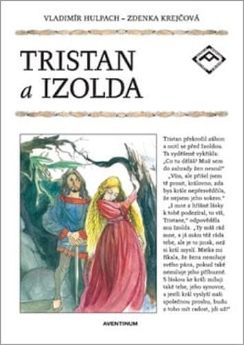 Vladimír Hulpach;Zdenka Krejčová: Tristan a Izolda