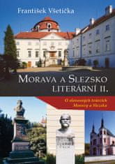 František Všetička: Morava a Slezsko literární II - O slovesných tvůrcích Moravy a Slezska