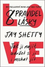 Jay Shetty: 8 pravidel lásky