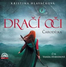 Kristina Hlaváčková: Čarodějka (Dračí oči 1) - 2 CDmp3 (Čte Vanda Hybnerová)