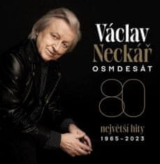 Václav Neckář: Osmdesát - největší hity 1965 - 2023