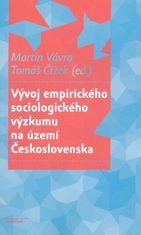 Tomáš Čížek;Martin Vávra: Vývoj empirického sociologického výzkumu na území Československa