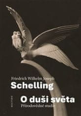 Friedrich Wilhelm J. Schelling: O duši světa - Přírodovědné studie