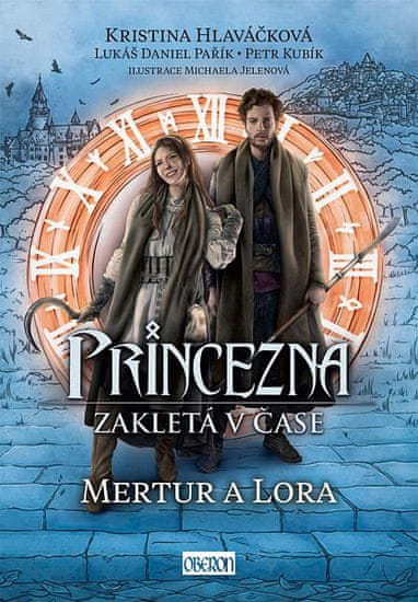 Kristina Hlaváčková: Princezna zakletá v čase Mertur a Lora