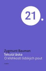 Zygmunt Bauman: Tekutá láska - O křehkosti lidských pout