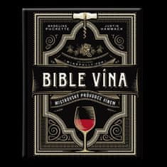 Madeline Puckette: Bible vína - Mistrovský průvodce vínem