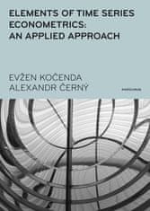 Alexandr Černý;Evžen Kočenda: Elements of Time Series Econometrics: an Applied Approach