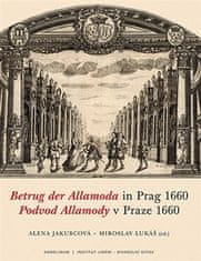 Podvod Allamody v Praze 1660 / Betrug der Allamoda in Prag 1660 - Miroslav Lukáš