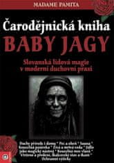 Madame Papita: Čarodějnická kniha Baby Jagy - Slovanská lidová magie v moderní duchovní praxi