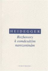 Martin Heidegger: Rozhovory k osmdesátým narozeninám