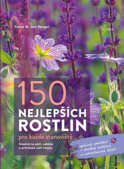 Berger Frank M. von: 150 nejlepších rostlin pro každé stanoviště