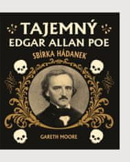 Moore Gareth: Tajemný Edgar Allan Poe: Sbírka hádanek
