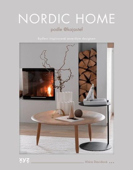 Davidová Klára: Nordic Home podle KajaStef - Bydlení inspirované severským designem