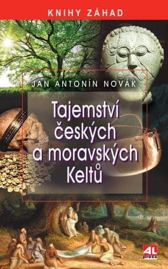 Novák Jan A.: Tajemství českých a moravských Keltů