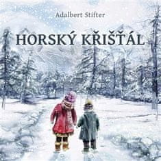 Horský křišťál - Adalbert Stifter CD